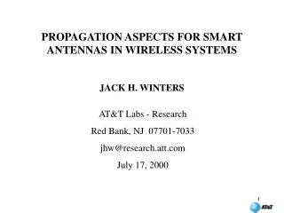 PROPAGATION ASPECTS FOR SMART ANTENNAS IN WIRELESS SYSTEMS JACK H. WINTERS