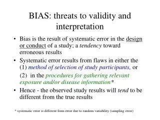 BIAS: threats to validity and interpretation