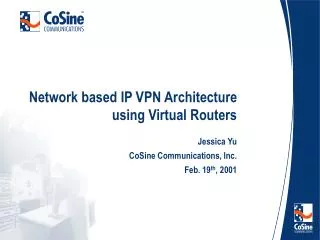 Network based IP VPN Architecture using Virtual Routers
