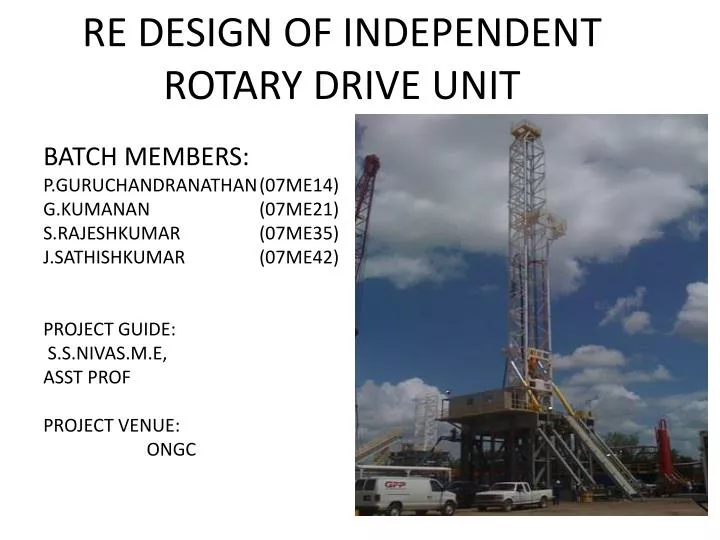 re design of independent rotary drive unit