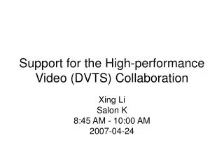 Support for the High-performance Video (DVTS) Collaboration