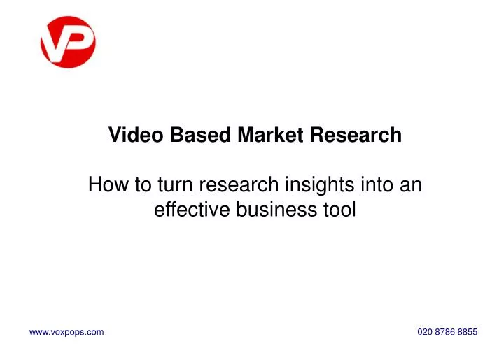 video based market research how to turn research insights into an effective business tool