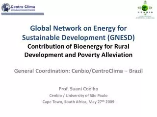 Global Network on Energy for Sustainable Development (GNESD) Contribution of Bioenergy for Rural Development and Poverty