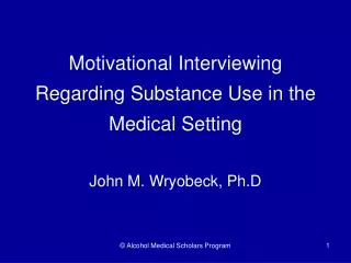 Motivational Interviewing Regarding Substance Use in the Medical Setting
