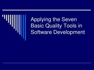 Applying the Seven Basic Quality Tools in Software Development