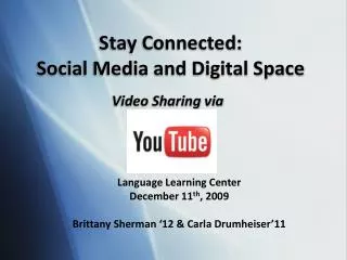 Stay Connected: Social Media and Digital Space
