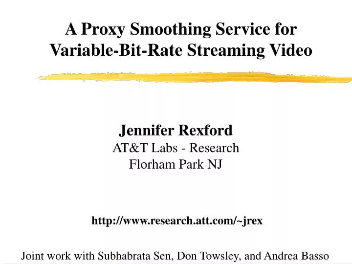 a proxy smoothing service for variable bit rate streaming video