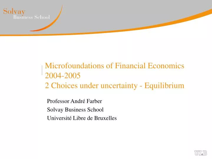 microfoundations of financial economics 2004 2005 2 choices under uncertainty equilibrium