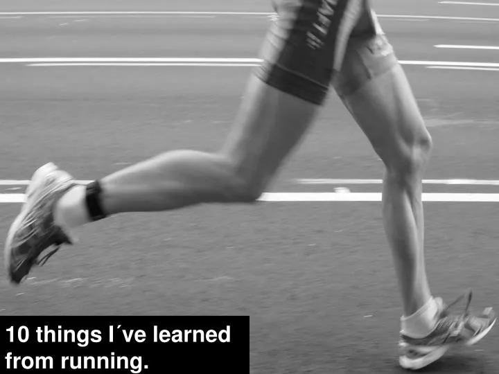 10 things i ve learned from running