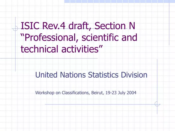 isic rev 4 draft section n professional scientific and technical activities