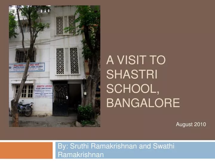 a visit to shastri school bangalore