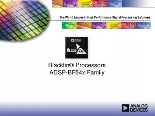Blackfin® Processors ADSP-BF54x Family