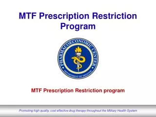 MTF Prescription Restriction Program