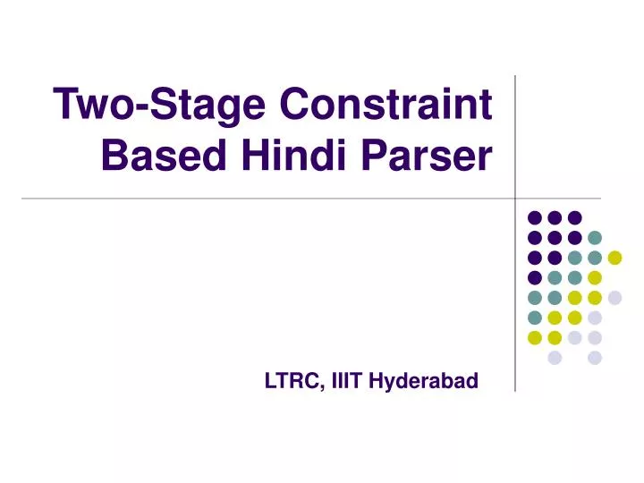 two stage constraint based hindi parser