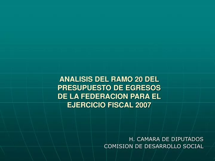 analisis del ramo 20 del presupuesto de egresos de la federacion para el ejercicio fiscal 2007