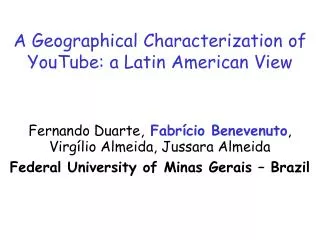 A Geographical Characterization of YouTube: a Latin American View