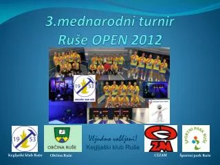 3.mednarodni turnir Ruše OPEN 2012