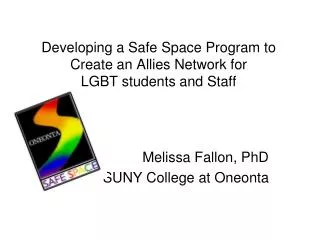 Developing a Safe Space Program to Create an Allies Network for LGBT students and Staff
