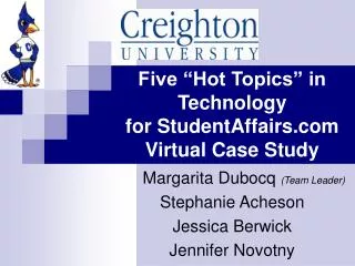 Five “Hot Topics” in Technology for StudentAffairs Virtual Case Study