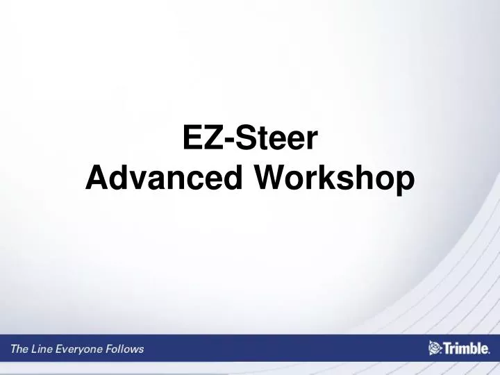 ez steer advanced workshop
