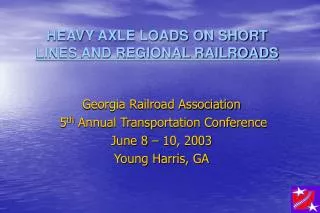 HEAVY AXLE LOADS ON SHORT LINES AND REGIONAL RAILROADS