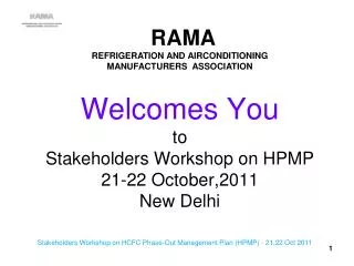 Welcomes You to Stakeholders Workshop on HPMP 21-22 October,2011 New Delhi