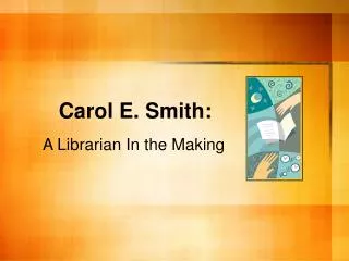 Carol E. Smith: