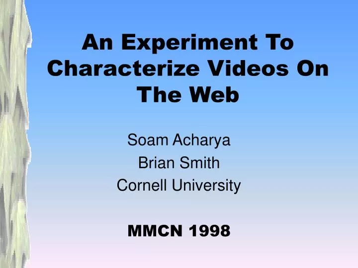an experiment to characterize videos on the web