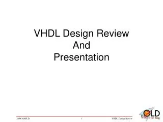 VHDL Design Review And Presentation