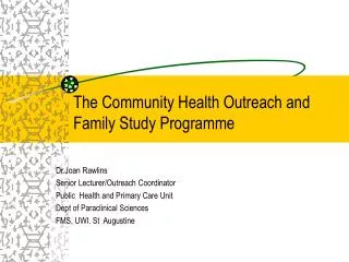 The Community Health Outreach and Family Study Programme
