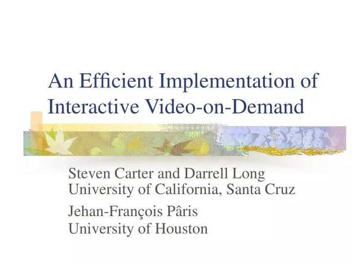 an ef cient implementation of interactive video on demand