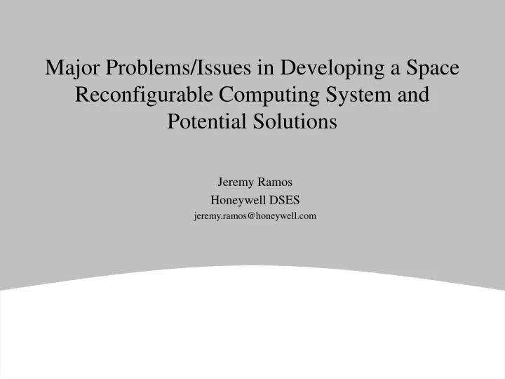 major problems issues in developing a space reconfigurable computing system and potential solutions