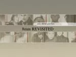 8mm REVISITED - slide 1