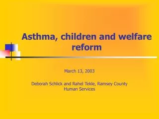 Asthma, children and welfare reform