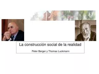 La construcción social de la realidad Peter Berger y Thomas Luckmann