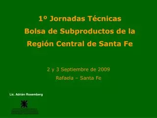 1º Jornadas Técnicas Bolsa de Subproductos de la Región Central de Santa Fe