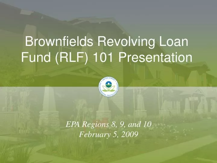 brownfields revolving loan fund rlf 101 presentation