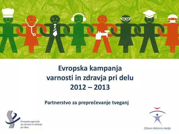 evropska kampanja varnosti in zdravja pri delu 2012 2013