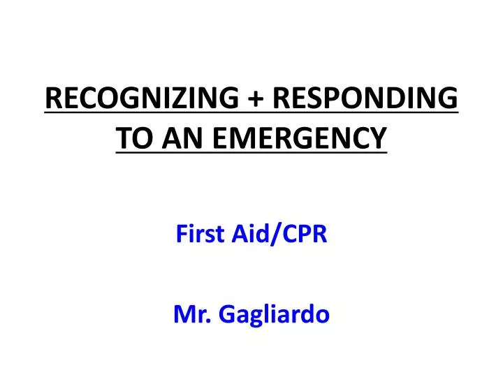 recognizing responding to an emergency