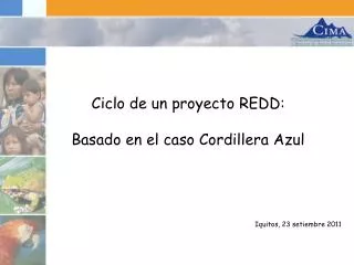 Ciclo de un proyecto REDD: Basado en el caso Cordillera Azul