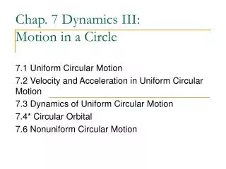 Chap. 7 Dynamics III: Motion in a Circle
