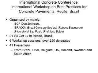 International Concrete Conference: International Workshop on Best Practices for Concrete Pavements, Recife, Brazil