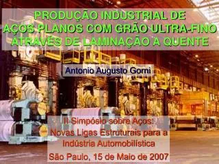 PRODUÇÃO INDUSTRIAL DE AÇOS PLANOS COM GRÃO ULTRA-FINO ATRAVÉS DE LAMINAÇÃO A QUENTE