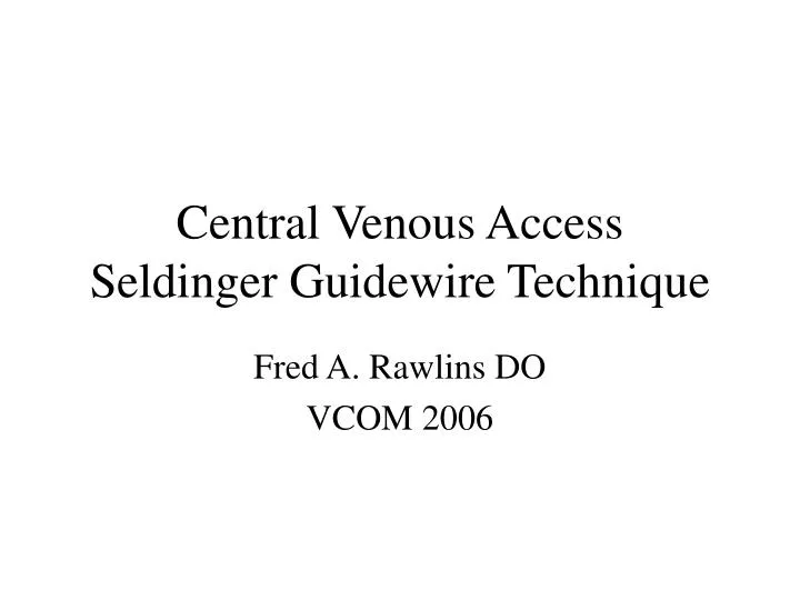 central venous access seldinger guidewire technique