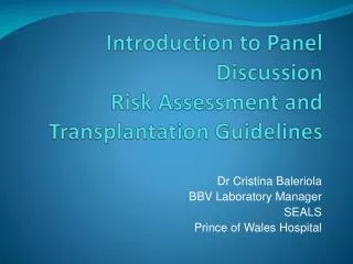 Introduction to Panel Discussion Risk Assessment and Transplantation Guidelines