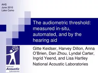 The audiometric threshold: measured in-situ, automated, and by the hearing aid