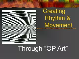 Creating Rhythm &amp; Movement
