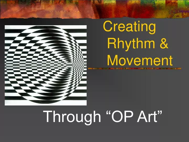 creating rhythm movement