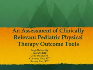 An Assessment of Clinically Relevant Pediatric Physical Therapy Outcome Tools