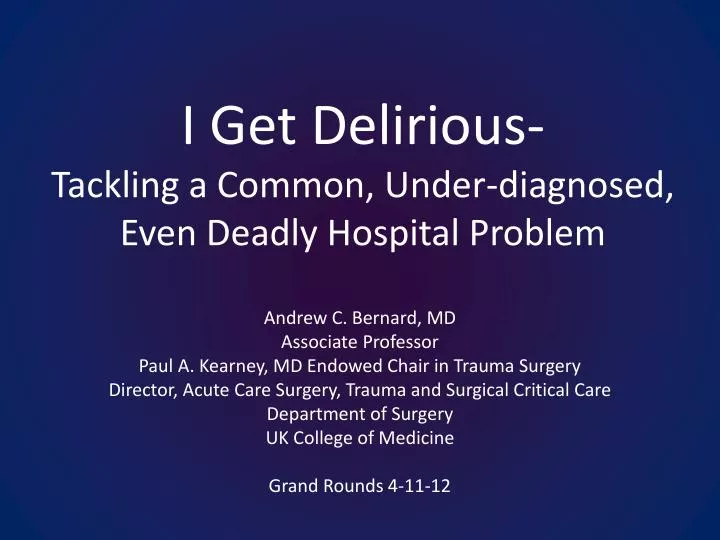 i get delirious tackling a common under diagnosed even deadly hospital problem